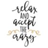 Relax And Accept The Crazy SVG